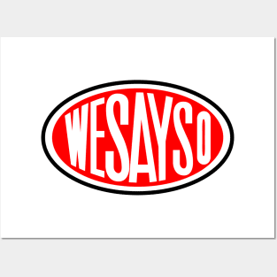 WESAYSO Posters and Art